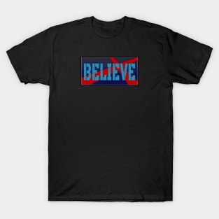 Only Believe T-Shirt